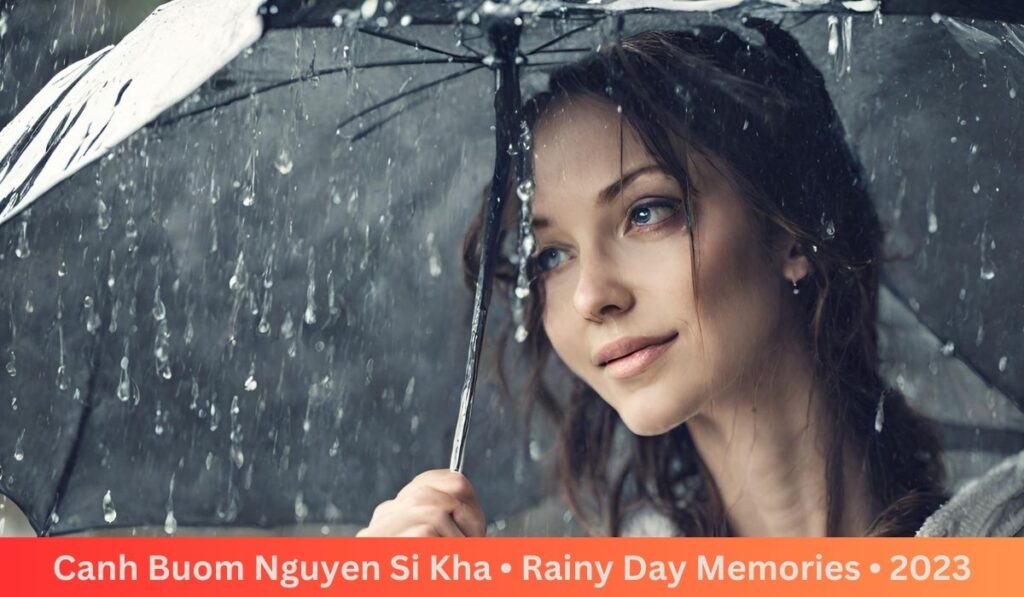 Exploring "Canh Buom Nguyen Si Kha • Rainy Day Memories • 2023"