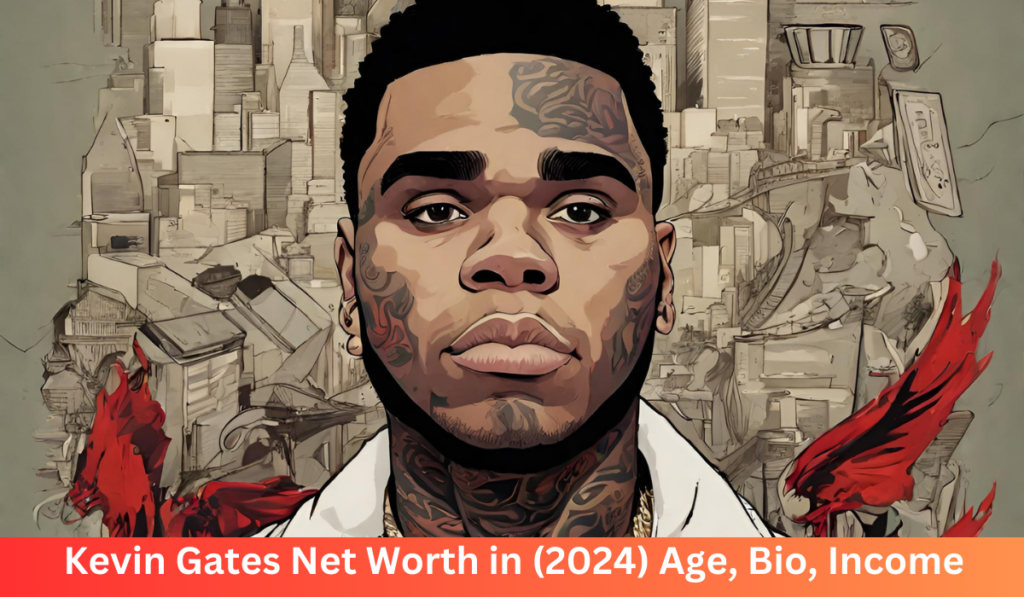 Kevin Gates Net Worth in (2024) Age, Bio, Income