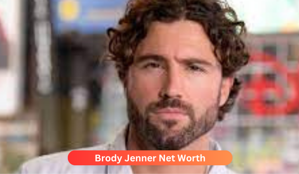 Brody Jenner Net Worth