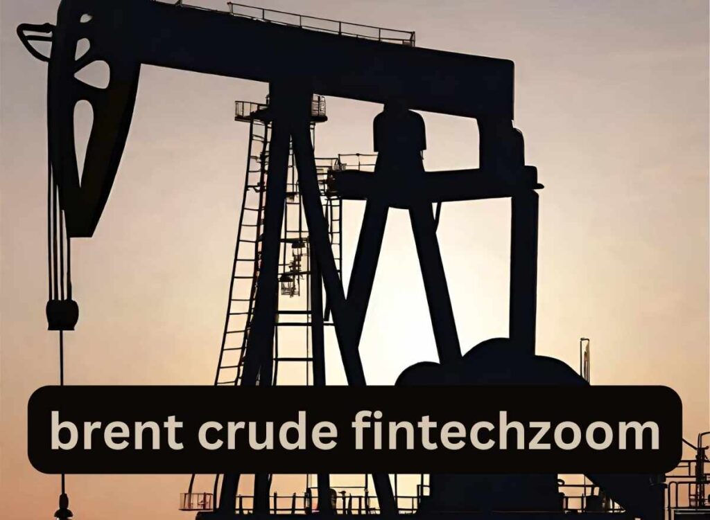 brent crude fintechzoom