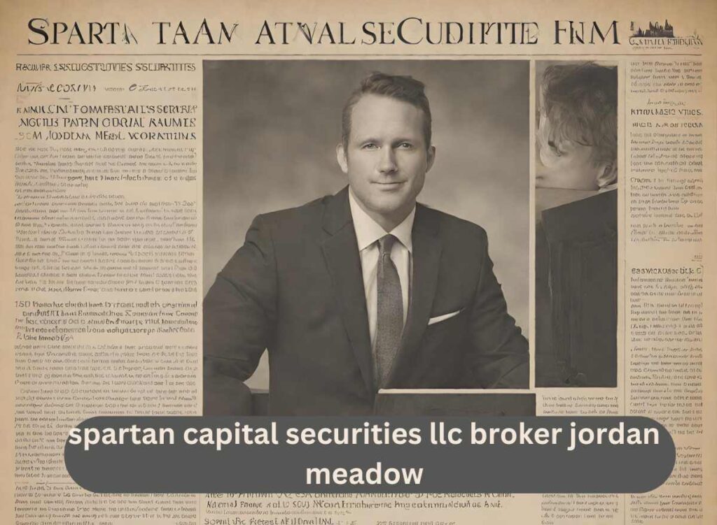 spartan capital securities llc broker jordan meadow