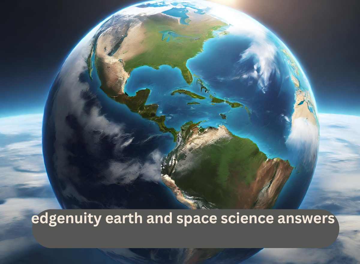 Unlock the Cosmos: Your Ultimate Guide to Edgenuity Earth and Space Science Answers