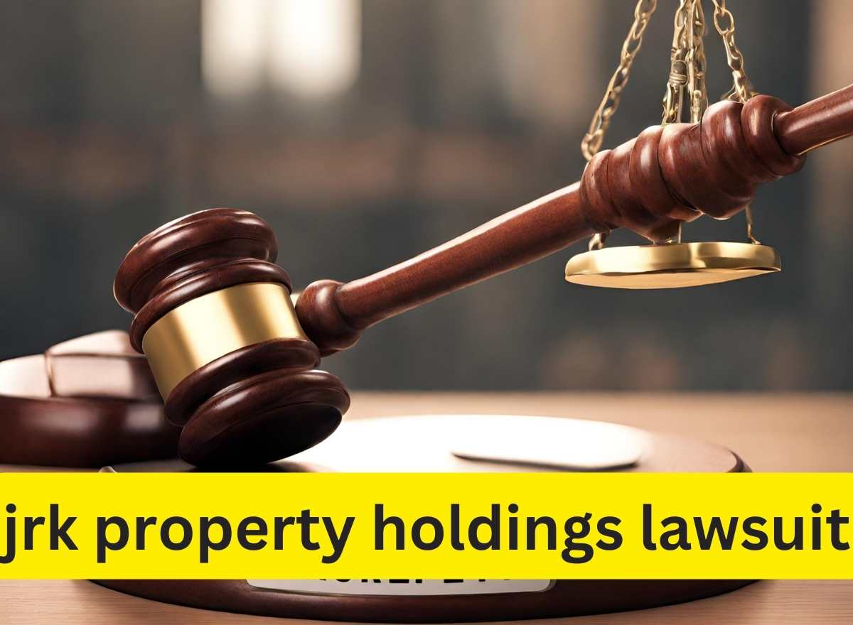 Unraveling the JRk Property Holdings Lawsuit: A Comprehensive Exploration