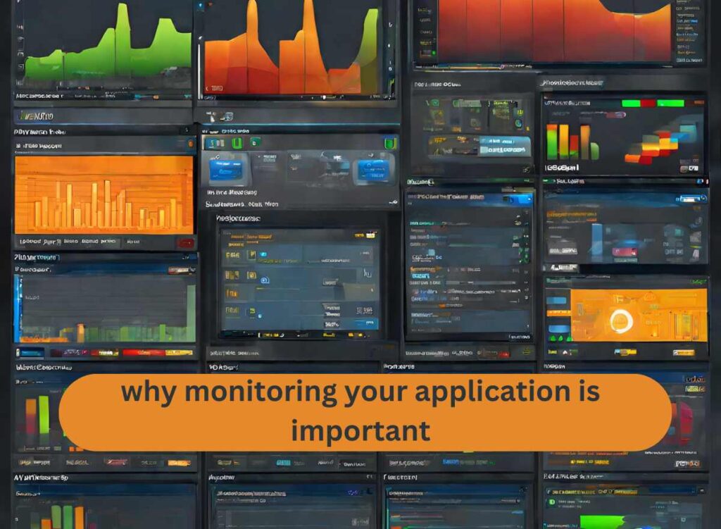 why monitoring your application is important